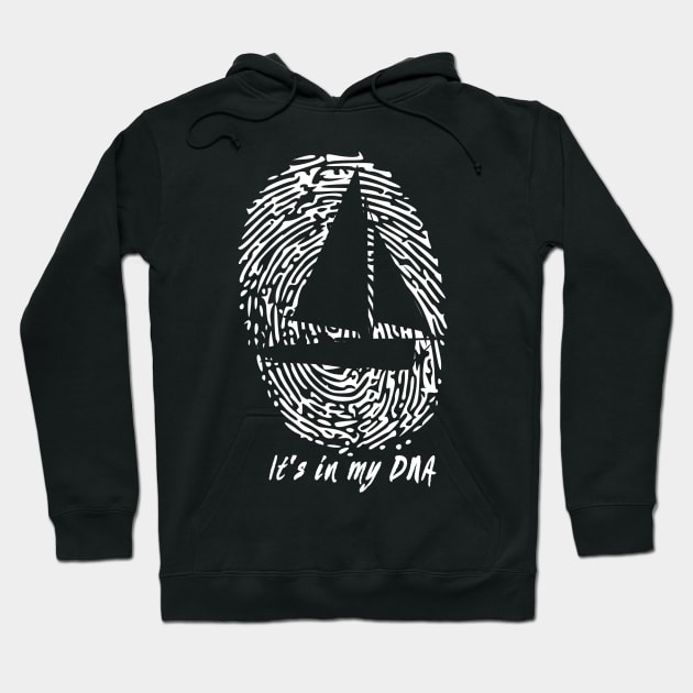 Sailing - It's In My DNA Gift For Sailors Hoodie by OceanRadar